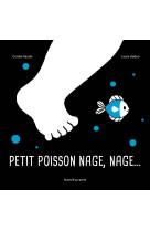 Les tout-cartons - Petit poisson nage, nage...