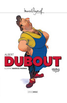 Albert Dubout illustre Marcel Pagnol