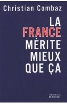 La France mérite mieux que ça