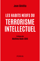 Les habits neufs du terrorisme intellectuel