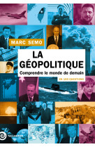 La Géopolitique en 100 questions