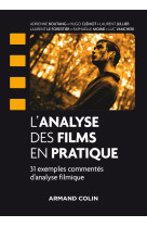 L'analyse des films en pratique - 31 exemples commentés d'analyse filmique