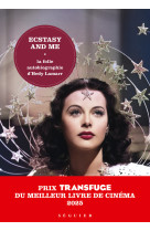 Ecstasy and me - La folle autobiographie d'Hedy Lamarr