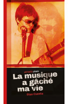 La musique a gâché ma vie