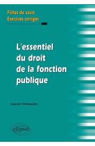 L`essentiel du Droit de la fonction publique. Fiches de cours et exercices corrigés