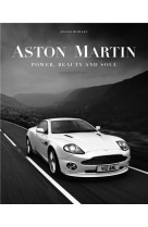 Aston Martin: Power, Beauty and Soul