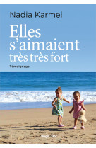 Elles s'aimaient très très fort