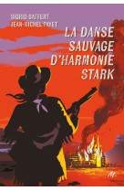 La danse sauvage d'Harmonie Stark