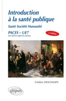 UE7 - INTRODUCTION À la santé publique Santé Société Humanité - 2e édition