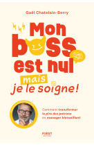 Mon boss est nul, mais je le soigne