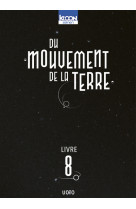 Du mouvement de la Terre T08