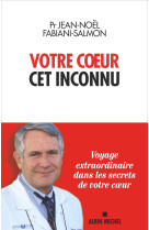 Votre coeur, cet inconnu