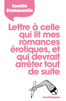 Lettre à celle qui lit mes romances érotiques et qui devrait arrêter tout de suite