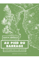 Au pied du barrage