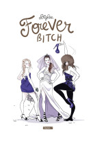 Forever Bitch