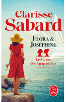 Flora et Joséphine (Le Secret des agapanthes, Tome 1)