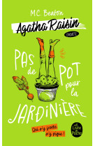 Pas de pot pour la jardinière (Agatha Raisin enquête, Tome 3)