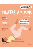 Mon cahier Pilates au mur