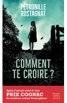 Comment te croire ?