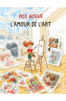 Pico Bogue - Tome 10 - L'Amour de l'art