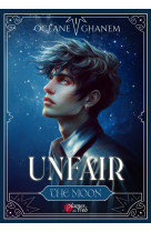 UNFAIR : 1. THE MOON.