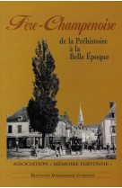 Fère-Champenoise de la Préhistoire à la Belle Epoque