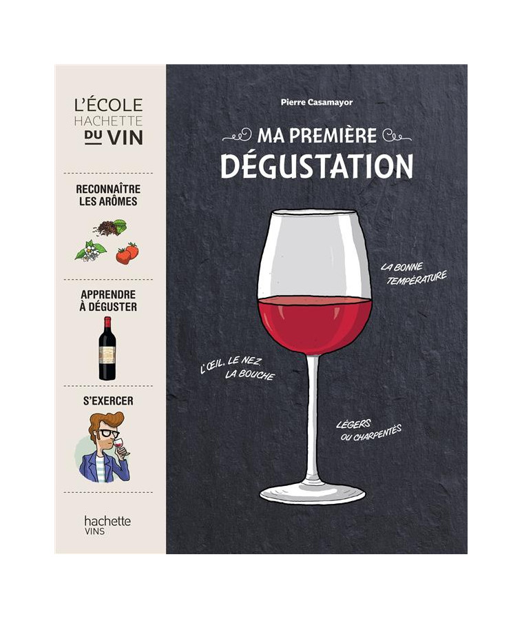 MA PREMIERE DEGUSTATION - CASAMAYOR PIERRE - Hachette Pratique