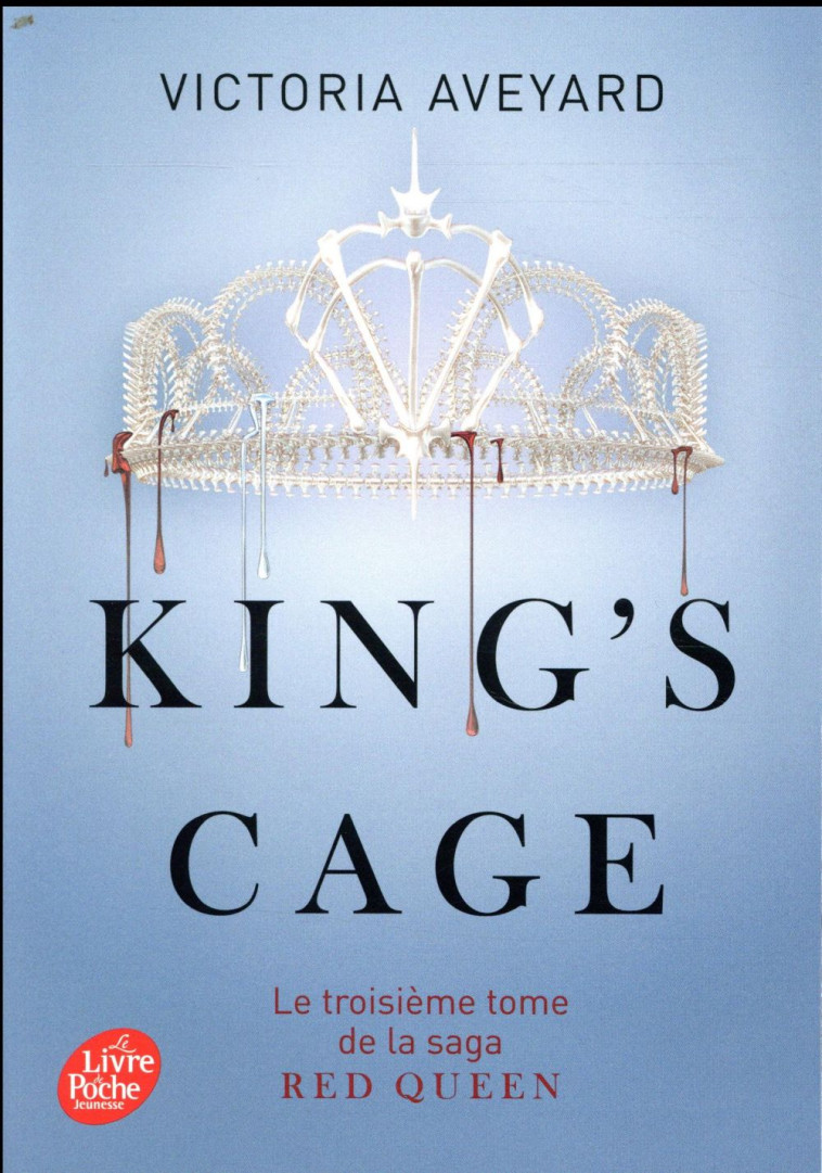 RED QUEEN - TOME 3 - KING'S CAGE - AVEYARD VICTORIA - HACHETTE