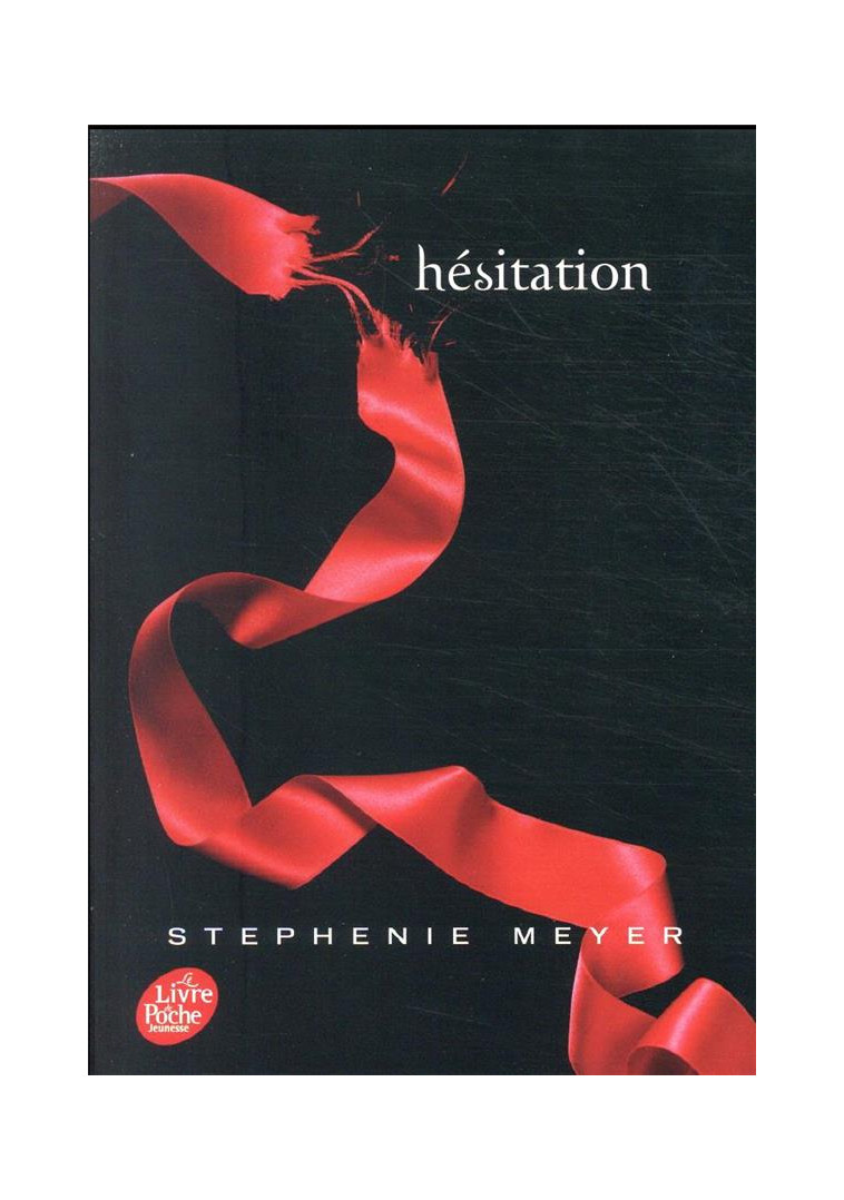 SAGA TWILIGHT - TOME 3 - HESITATION - MEYER STEPHENIE - HACHETTE