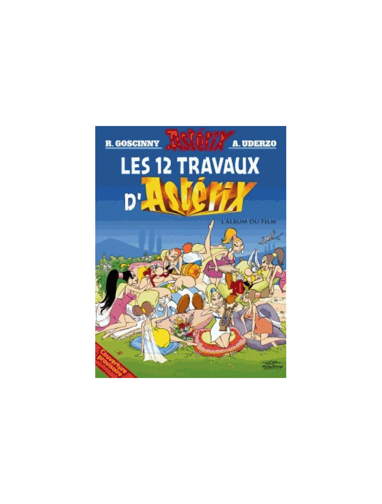 ASTERIX - HORS COLLECTION - ALBUM ILLUSTRE - LES 12 TRAVAUX D'ASTERIX - GOSCINNY/UDERZO - Hachette