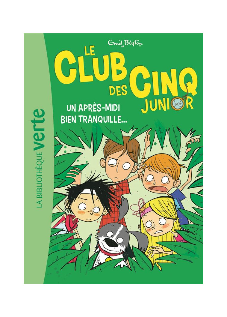 LE CLUB DES CINQ JUNIOR - T01 - LE CLUB DES CINQ JUNIOR 01 - UN APRES-MIDI BIEN TRANQUILLE... - BLYTON ENID - Hachette Jeunesse