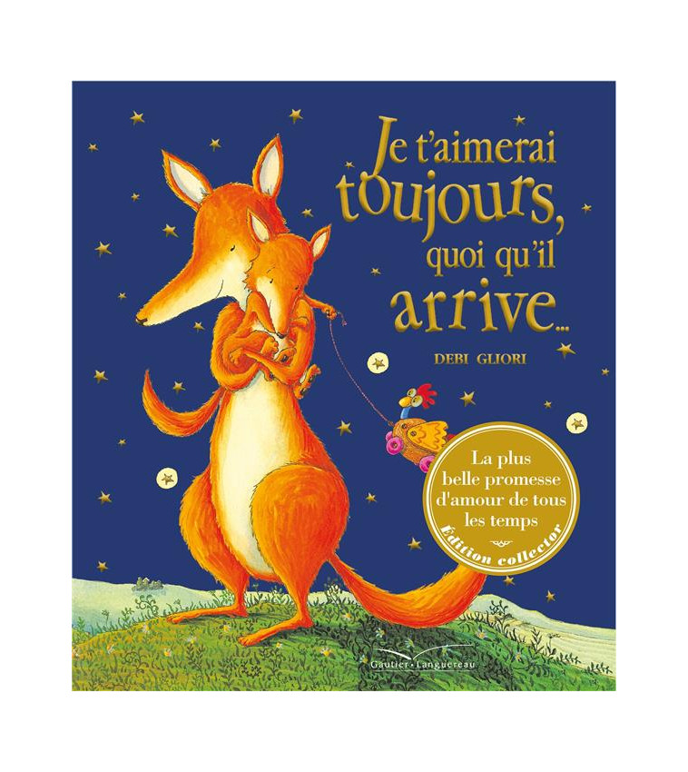 JE T'AIMERAI TOUJOURS QUOI QU'IL ARRIVE... - EDITION COLLECTOR - GLIORI DEBI - HACHETTE