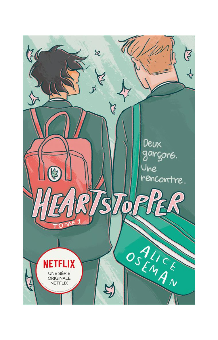 HEARTSTOPPER - TOME 1 - LE ROMAN GRAPHIQUE A L'ORIGINE DE LA SERIE NETFLIX - DEUX GARCONS. UNE RENCO - OSEMAN ALICE - HACHETTE