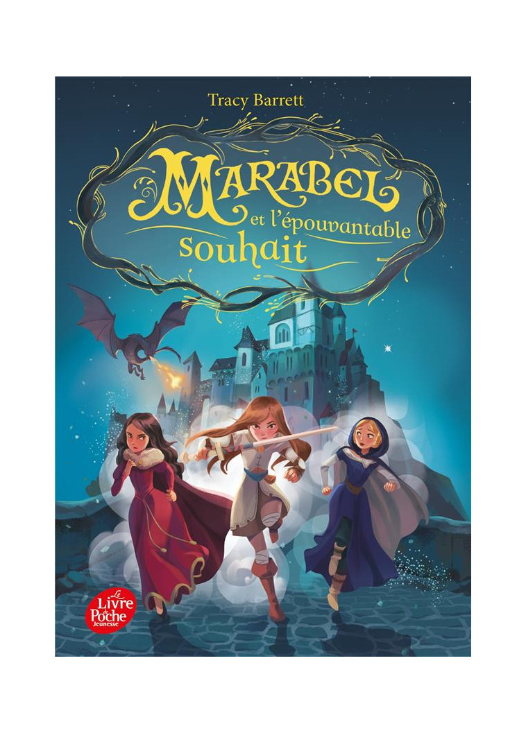 MARABEL ET L'EPOUVANTABLE SOUHAIT - TOME 2 - BARRETT TRACY - HACHETTE