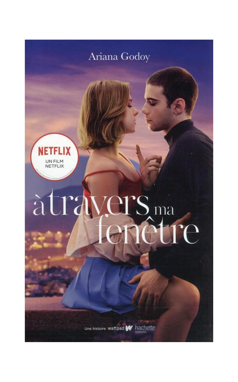 A TRAVERS MA FENETRE - T01 - A TRAVERS MA FENETRE - LA SENSATION TIKTOK - GODOY ARIANA - HACHETTE