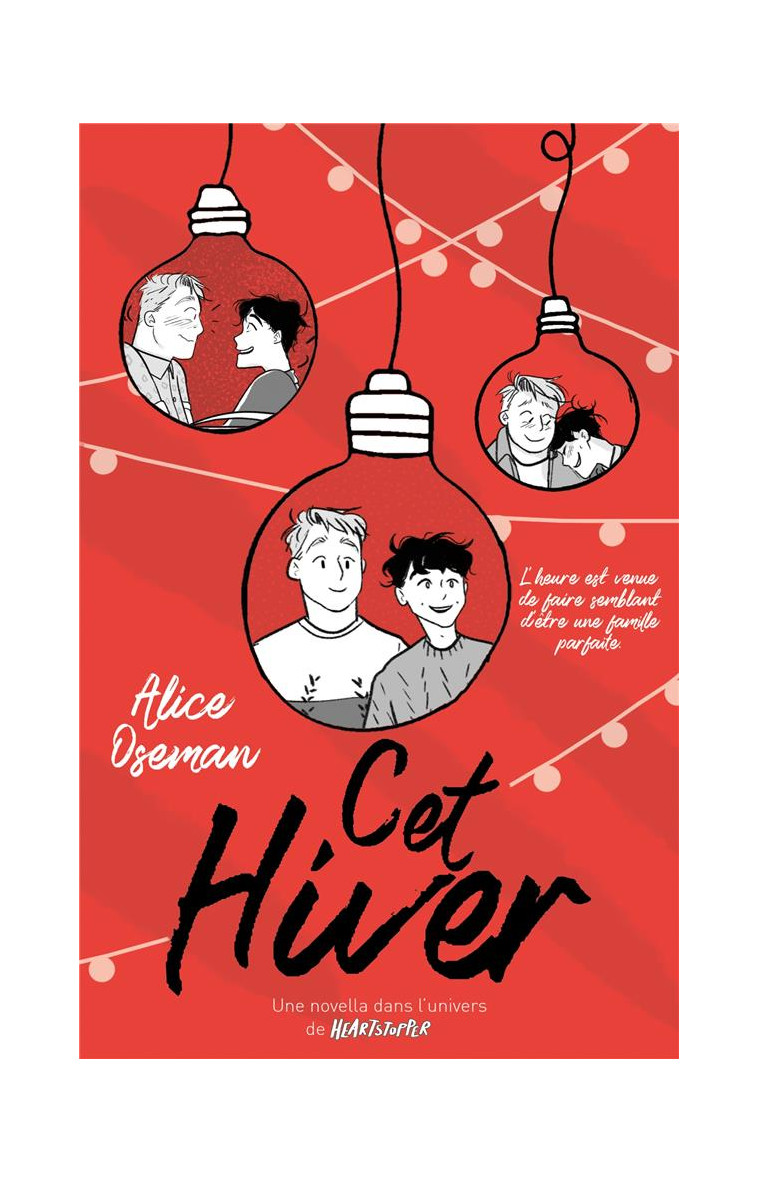 HEARTSTOPPER - T07 - CET HIVER - UNE NOVELLA DANS L'UNIVERS DE HEARTSTOPPER - OSEMAN ALICE - HACHETTE