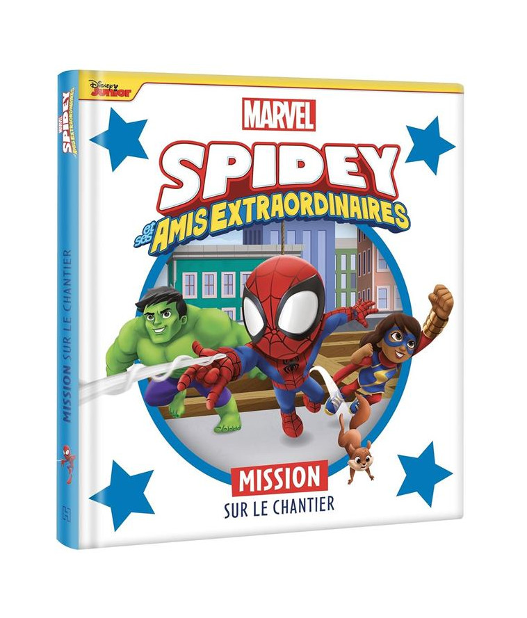 SPIDEY ET SES AMIS EXTRAORDINAIRES - MISSION SUR LE CHANTIER  - MARVEL - XXX - HACHETTE