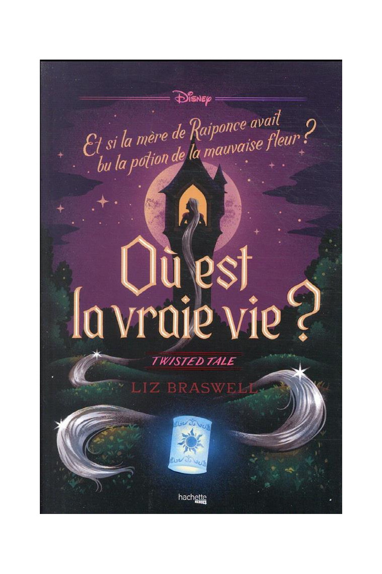 TWISTED TALE OU EST LA VRAIE VIE ? - BRASWELL LIZ - HACHETTE