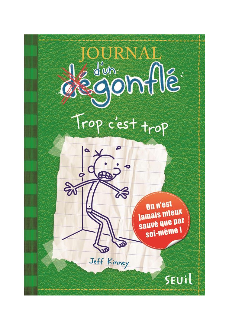 JOURNAL D'UN DEGONFLE - TOME 3 - TROP C'EST TROP - KINNEY JEFF - SEUIL