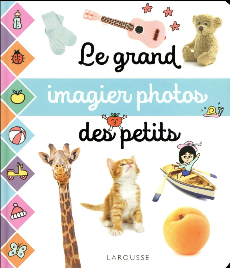 LE GRAND IMAGIER PHOTOS DES PETITS - COLLECTIF - Larousse