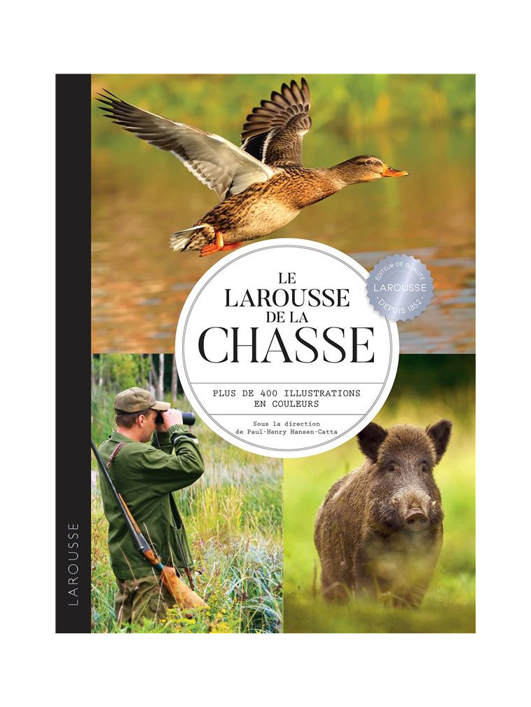 LE LAROUSSE DE LA CHASSE - HANSEN-CATTA P-H. - LAROUSSE