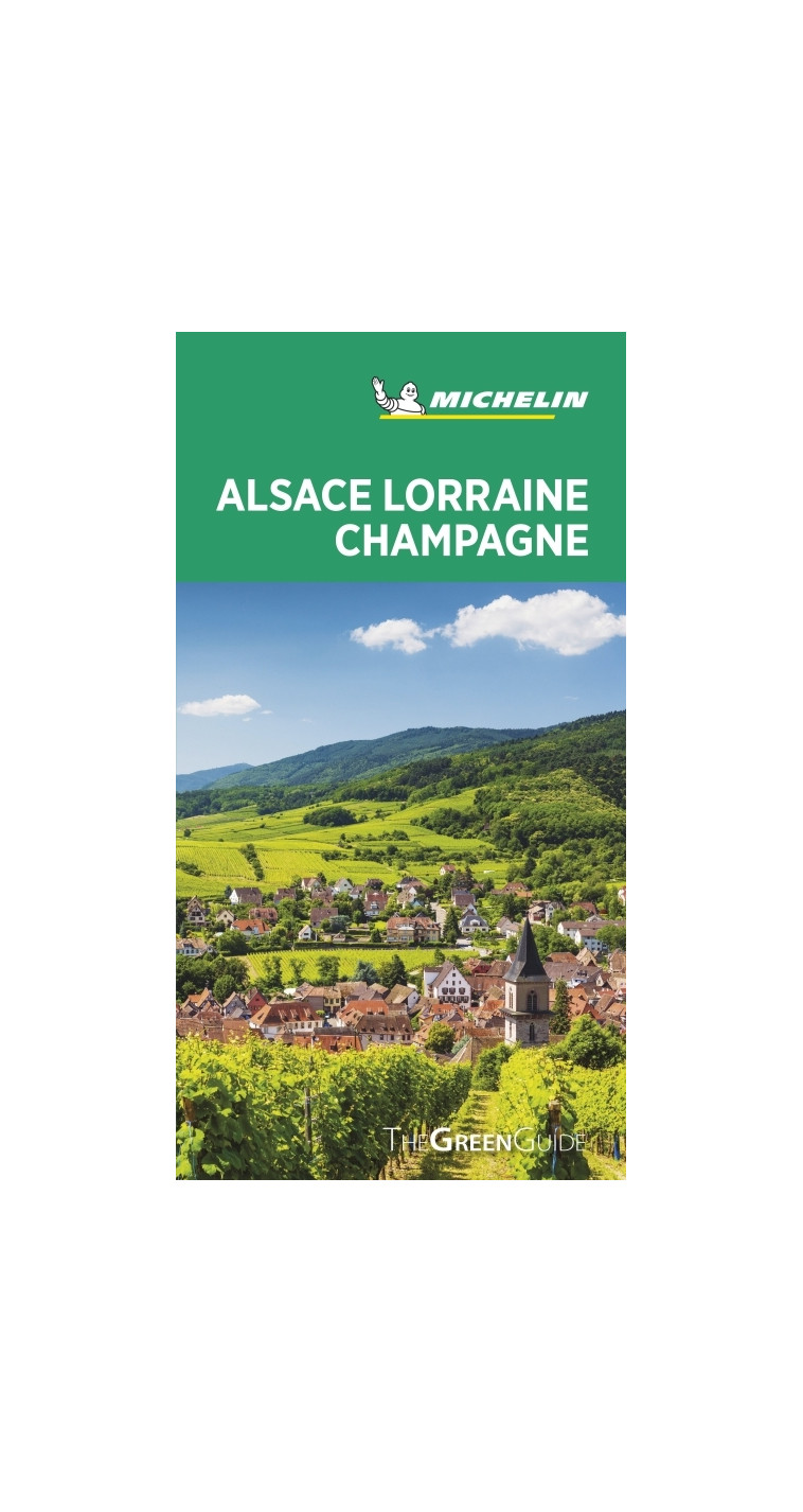 Green Guide Alsace, Lorraine, Champagne - XXX - MICHELIN