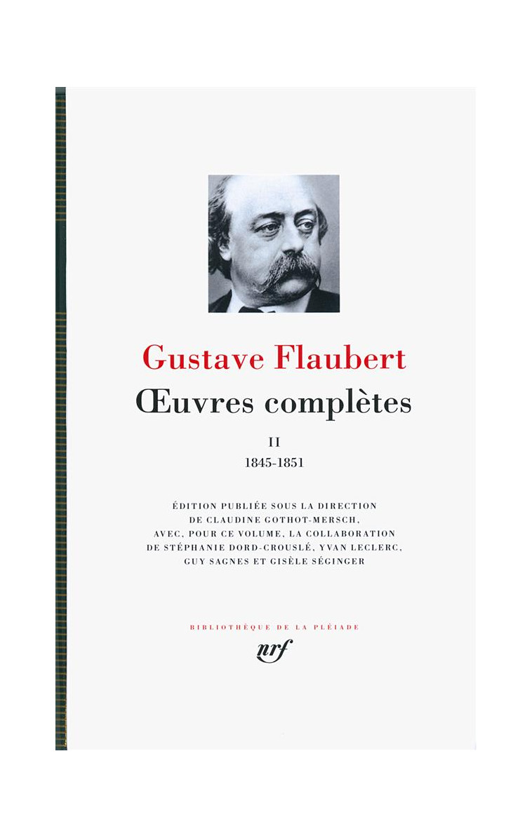 OEUVRES COMPLETES - VOL02 - 1845-1851 - FLAUBERT GUSTAVE - Gallimard