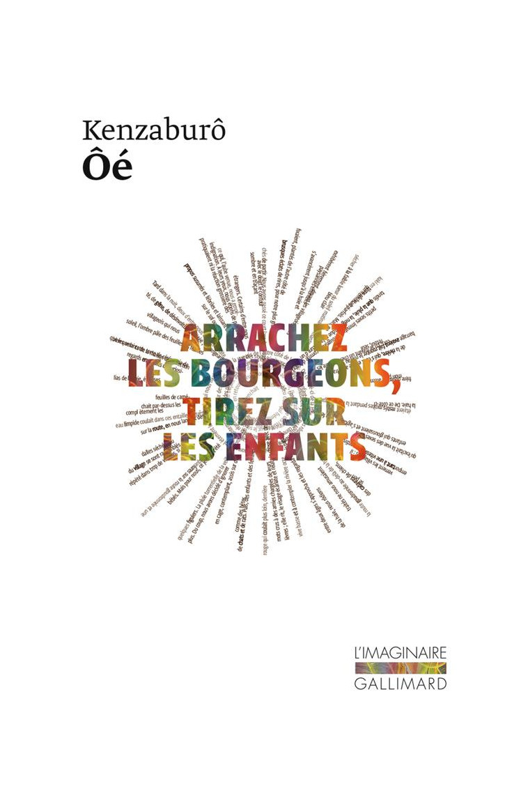 ARRACHEZ LES BOURGEONS, TIREZ SUR LES ENFANTS - OE KENZABURO - GALLIMARD