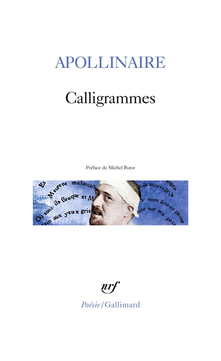 CALLIGRAMMES - POEMES DE LA PAIX ET DE LA GUERRE 1913-1916 - APOLLINAIRE/BUTOR - GALLIMARD