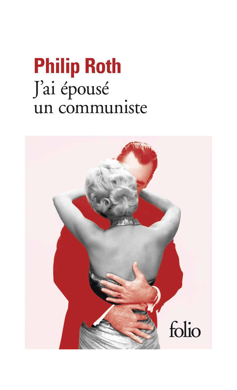 J'AI EPOUSE UN COMMUNISTE - ROTH PHILIP - GALLIMARD