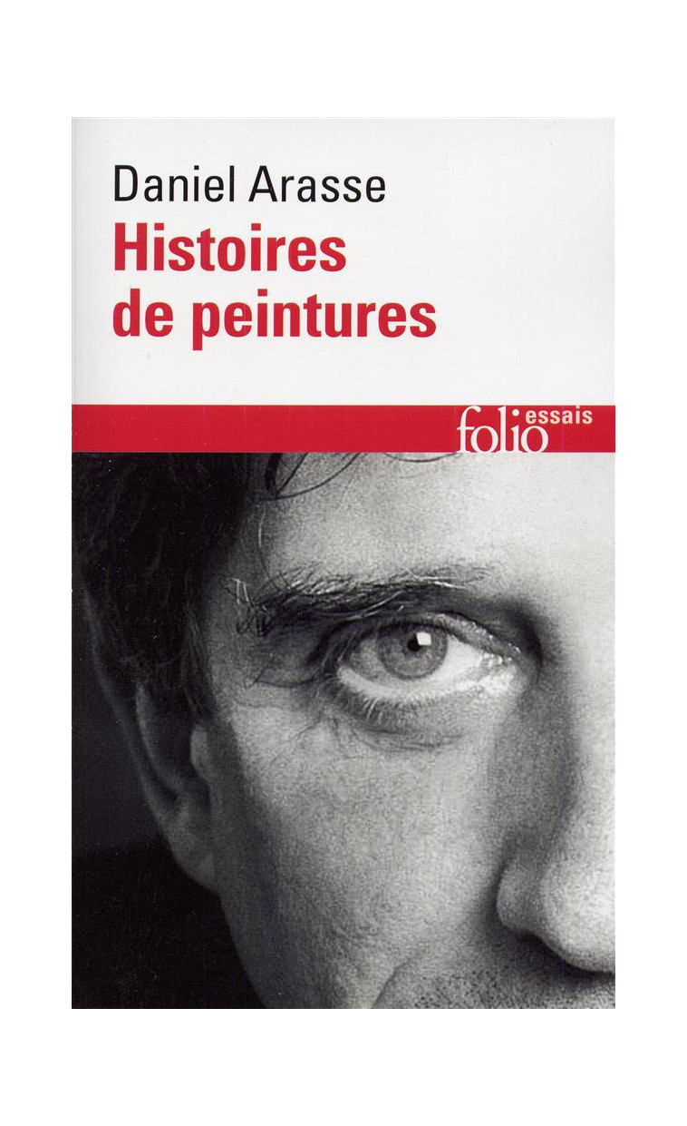 HISTOIRES DE PEINTURES - ARASSE DANIEL - GALLIMARD