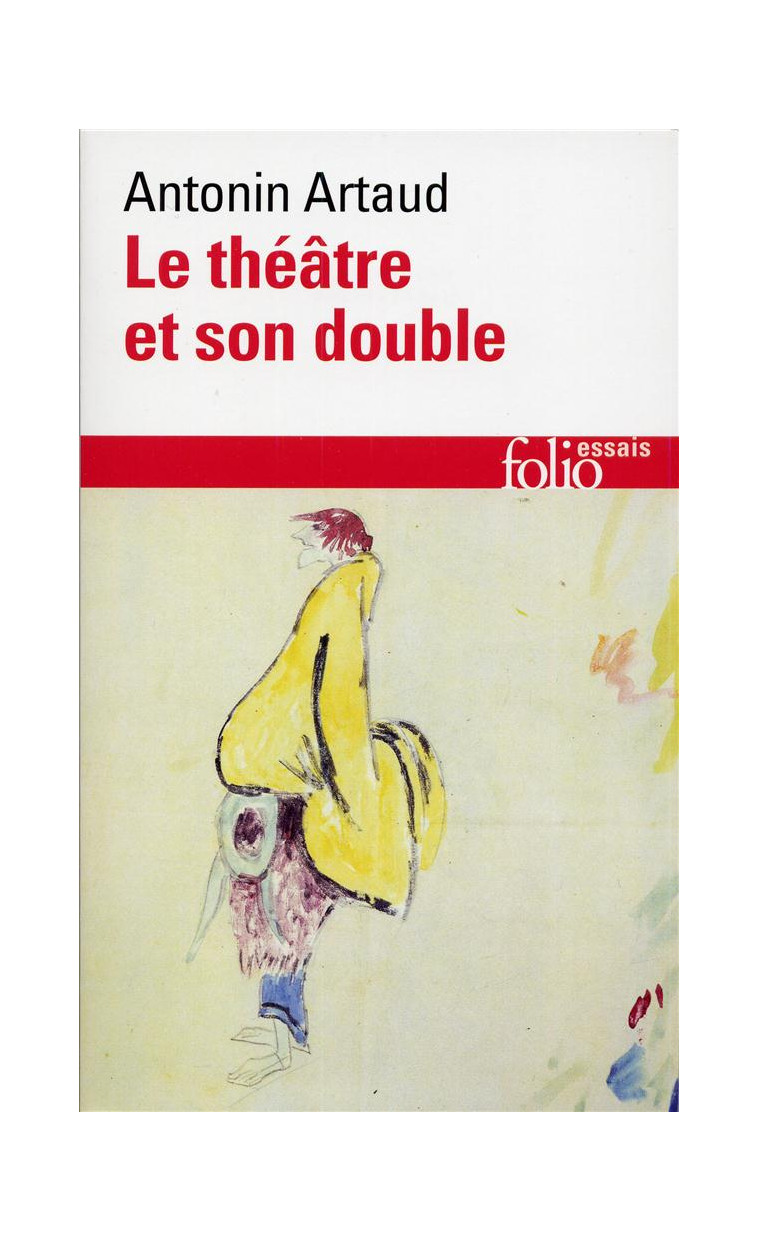 LE THEATRE ET SON DOUBLE / LE THEATRE DE SERAPHIN - ARTAUD ANTONIN - GALLIMARD