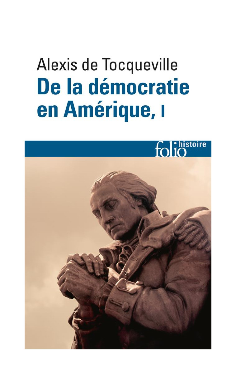 DE LA DEMOCRATIE EN AMERIQUE - VOL01 - LES GRANDS THEMES - TOCQUEVILLE/JARDIN - GALLIMARD