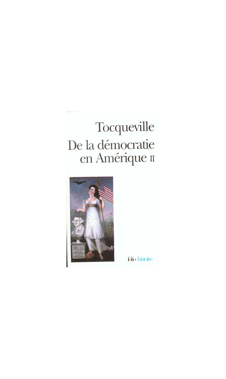 DE LA DEMOCRATIE EN AMERIQUE - VOL02 - LES GRANDS THEMES - TOCQUEVILLE A D. - GALLIMARD